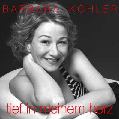 Barbaras Köhler - "Tief in meinem Herz"